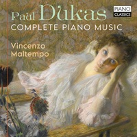 Piano Classics : Maltempo - Dukas Complete Piano Works